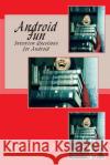 Android Fun MR Ujjwal Kumar Gupta 9781479241583 Createspace
