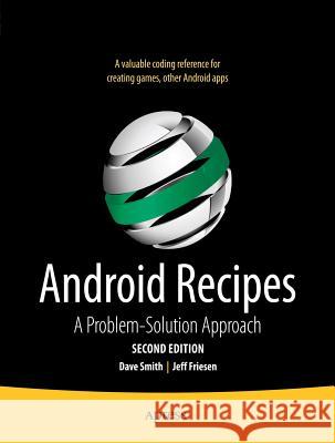 Android Recipes: A Problem-Solution Approach Friesen, Jeff 9781430234135 Apress - książka