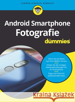 Android Smartphone Fotografie f&uuml;r Dummies Mark Hemmings 9783527719860 Wiley - książka