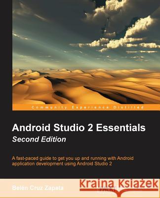 Android Studio 2 Essentials Second Edition Belen Cruz Zapata 9781786467959 Packt Publishing - książka