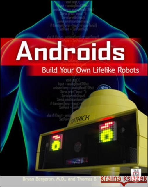 Androids: Build Your Own Lifelike Robots Bergeron, Bryan 9780071814041  - książka
