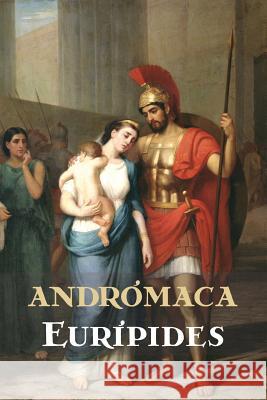 Andrómaca Euripides 9781530906857 Createspace Independent Publishing Platform - książka