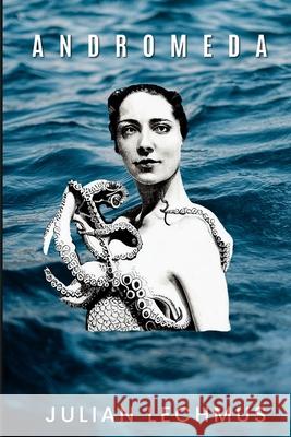 Andromeda Julian Lechmus Dana McCown 9780992303785 Storybridge Press - książka