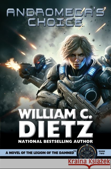 Andromeda's Choice: A Novel of the Legion of the Damned Dietz 9781647101268 Arc Manor - książka