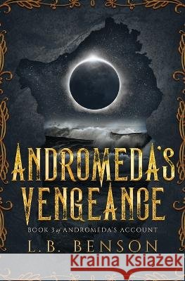 Andromeda's Vengeance L B Benson   9798986123172 Emerald Moon Press - książka
