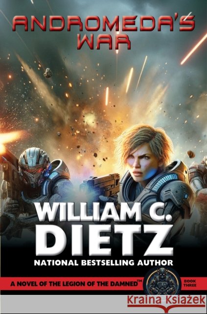 Andromeda's War: A Novel of the Legion of the Damned William C. Dietz 9781647101275 Arc Manor - książka
