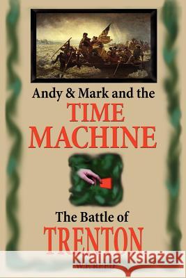 Andy & Mark and the Time Machine Wilfred F. Reed 9780595235872 Writers Club Press - książka