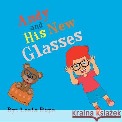 Andy and His New Glasses Leela Hope 9789657019061 Heirs Publishing Company - książka