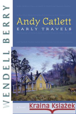 Andy Catlett: Early Travels Wendell Berry 9781593761646 Counterpoint - książka