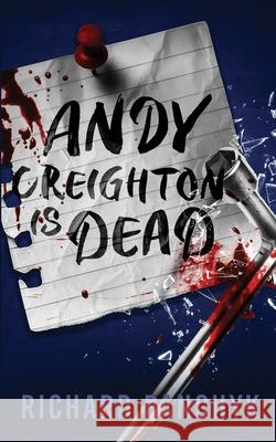 Andy Creighton is Dead Richard Panchyk 9780962247385 No Ink Press - książka