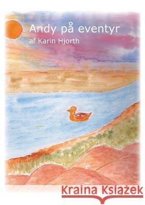 Andy på eventyr Hjorth, Karin 9788771455793 Books on Demand - książka