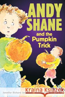 Andy Shane and the Pumpkin Trick Jennifer Richard Jacobson Abby Carter 9780763633066 Candlewick Press (MA) - książka
