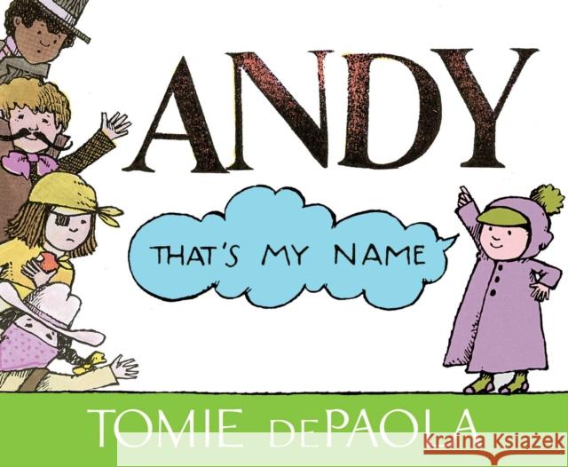 Andy, That's My Name Tomie dePaola Tomie dePaola 9781534430143 Simon & Schuster Books for Young Readers - książka