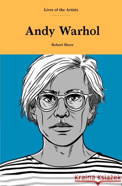 Andy Warhol Robert Shore 9781786276100 Laurence King - książka