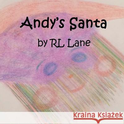 Andy's Santa Rl Lane Rl Lane 9781542708432 Createspace Independent Publishing Platform - książka