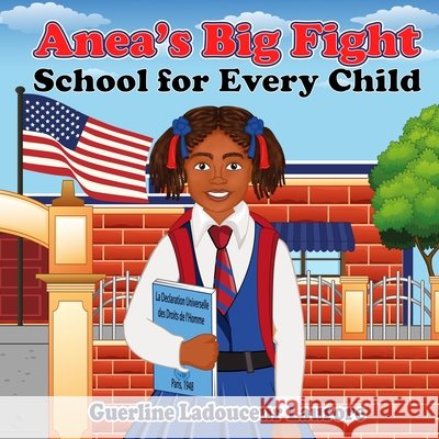 Anea's Big Fight: School for Every Child Nafeesa Arshad, Guerline Ladouceur Laurore 9798989244904 Gll Books Etc - książka