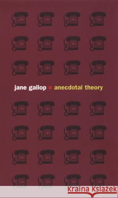 Anecdotal Theory Gallop, Jane 9780822330011 Duke University Press - książka