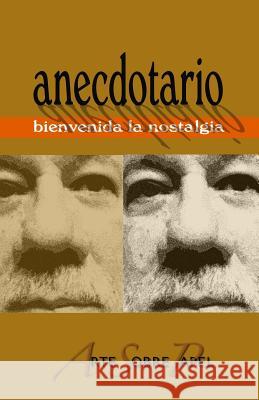 Anecdotario Jose a. Pelaez 9781090769626 Independently Published - książka