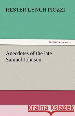 Anecdotes of the Late Samuel Johnson  9783842442689 tredition GmbH - książka