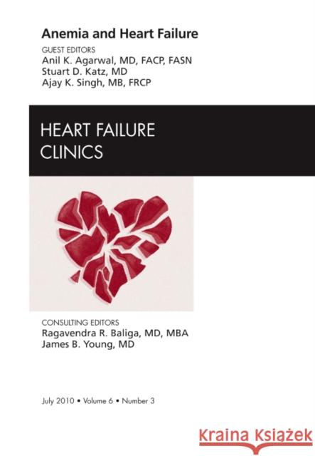 Anemia and Heart Failure, An Issue of Heart Failure Clinics  9781437724561 ELSEVIER HEALTH SCIENCES - książka