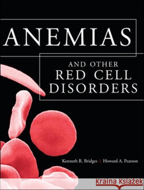 Anemias and Other Red Cell Disorders Kenneth Bridges 9780071419406 McGraw-Hill Professional Publishing - książka