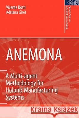 Anemona: A Multi-Agent Methodology for Holonic Manufacturing Systems Botti, Vicent 9781849967785 Springer - książka