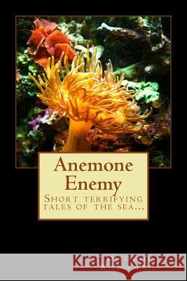 Anemone Enemy Ed Claire Fitzpatrick 9781973865841 Createspace Independent Publishing Platform - książka