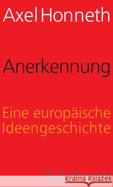 Anerkennung : Eine europäische Ideengeschichte Honneth, Axel 9783518587133 Suhrkamp - książka