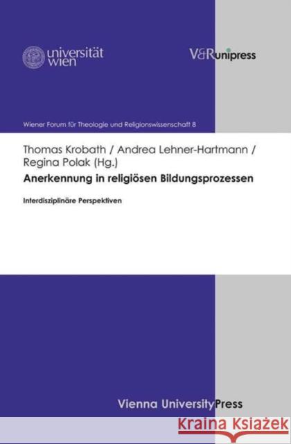 Anerkennung in Religiosen Bildungsprozessen: Interdisziplinare Perspektiven Krobath, Thomas 9783847102021 V&R unipress - książka