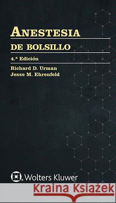 Anestesia de Bolsillo Richard D. Urman Jesse M. Ehrenfeld 9788418257360 LWW - książka