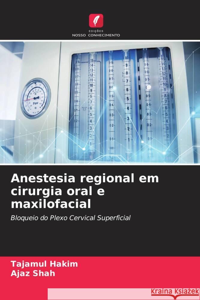 Anestesia regional em cirurgia oral e maxilofacial Tajamul Hakim Ajaz Shah 9786208017293 Edicoes Nosso Conhecimento - książka