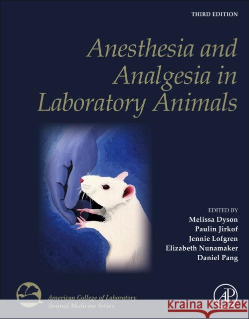 Anesthesia and Analgesia in Laboratory Animals Jennie Lofgren Paulin Jirkof Daniel Pang 9780128222157 Academic Press - książka