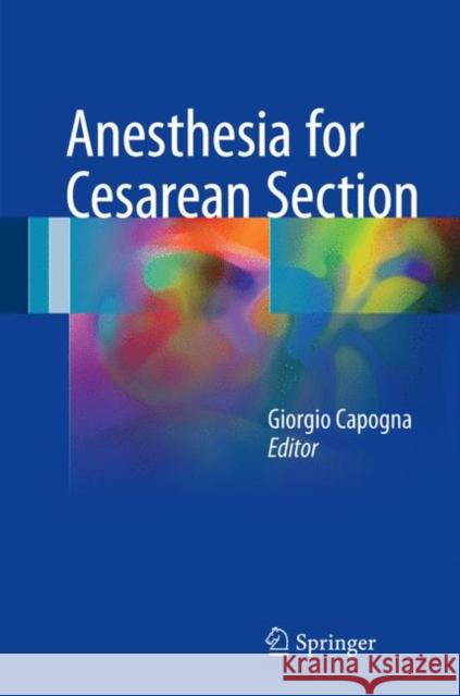 Anesthesia for Cesarean Section Giorgio Capogna 9783319420516 Springer - książka