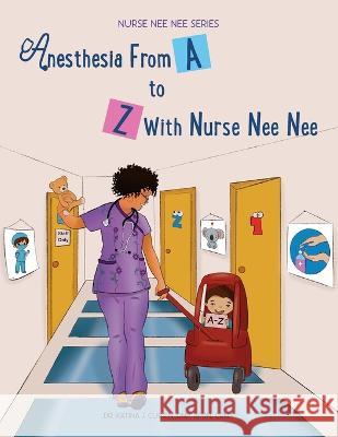 Anesthesia From A-Z With Nurse Nee Nee Dnp Aprn Currin   9781960576040 Jobooks Publishing - książka