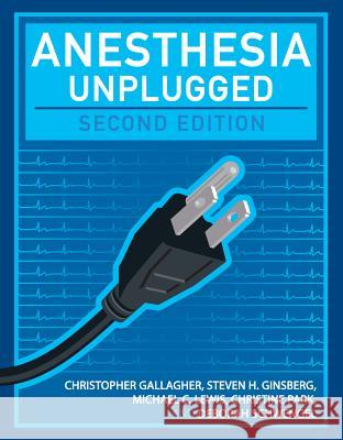 Anesthesia Unplugged Gallagher, Christopher 9780071767170 MCGRAW-HILL PROFESSIONAL - książka