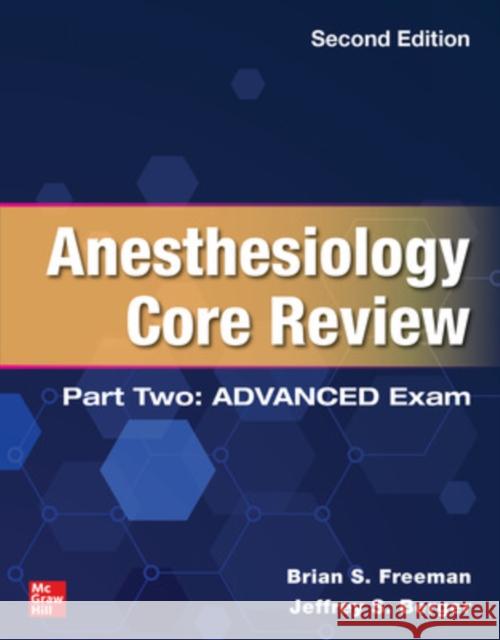 Anesthesiology Core Review: Part Two ADVANCED Exam, Second Edition Jeffrey Berger 9781264285730 McGraw-Hill Education - książka