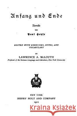 Anfang und Ende Heyse, Paul 9781533136411 Createspace Independent Publishing Platform - książka