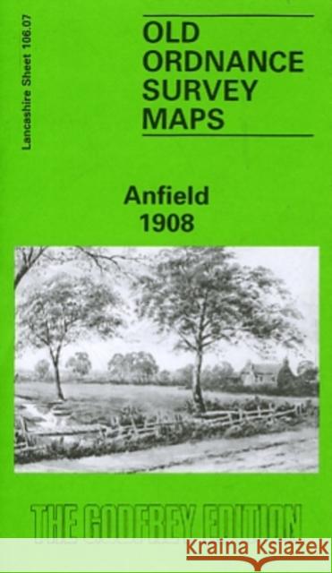 Anfield 1908: Lancashire Sheet 106.07 Naomi Evetts 9780850546729 Alan Godfrey Maps - książka