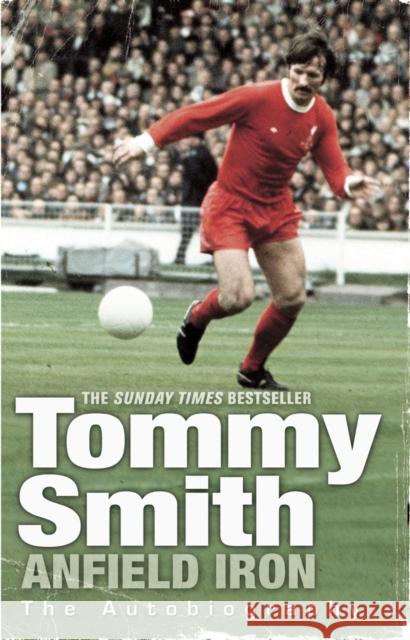 Anfield Iron Tommy Smith 9780857503879 Transworld Publishers Ltd - książka