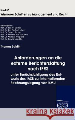 Anforderungen an die externe Berichterstattung nach IFRS unter Berücksichtigung des Entwurfs des IASB zur internationalen Rechnungslegung von KMU Salditt, Thomas 9783941482685 Europäischer Hochschulverlag - książka