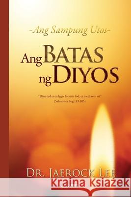 Ang Batas ng Diyos(Tagalog) Lee Jaerock   9791126305643 Urim Books USA - książka