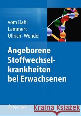 Angeborene Stoffwechselkrankheiten Bei Erwachsenen Vom Dahl, Stephan 9783642451874 Springer - książka