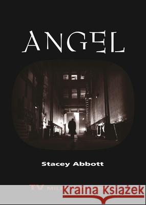 Angel Stacey Abbott 9780814333198 Wayne State University Press - książka