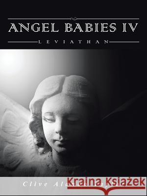 Angel Babies IV: Leviathan Clive Alando Taylor 9781496984500 Authorhouse - książka