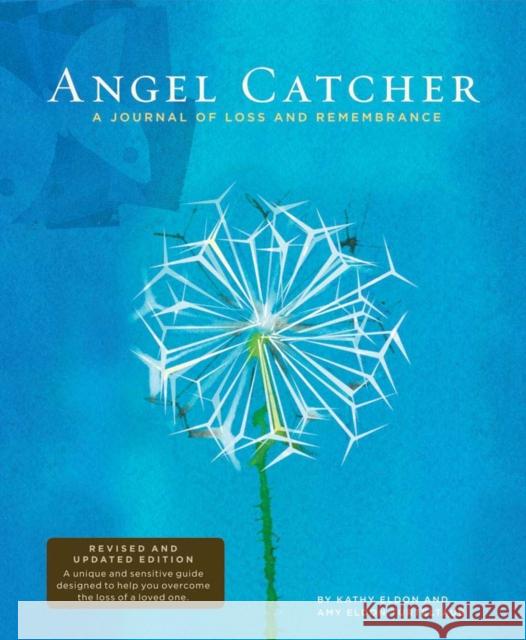 Angel Catcher: A Grieving Journal: A Journal of Loss and Remembrance Eldon, Kathy 9780811861724 Chronicle Books - książka