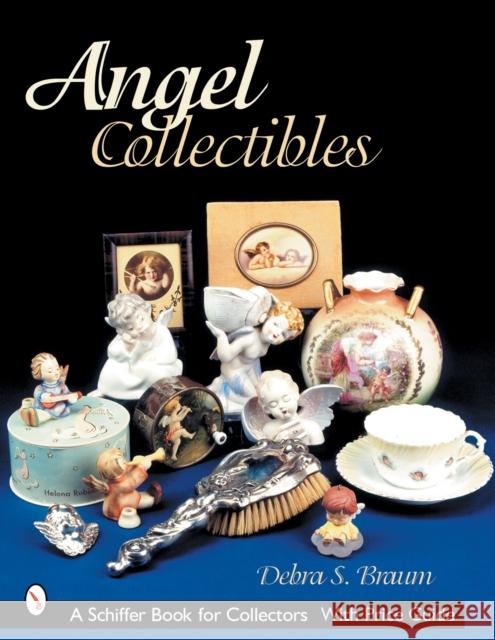 Angel Collectibles Debra S. Braun 9780764313424 Schiffer Publishing - książka