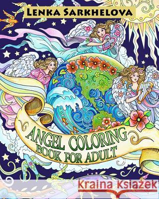Angel Coloring Book for Adult: Coloring Book for Adult Lenka Sarkhelova 9781790747528 Independently Published - książka