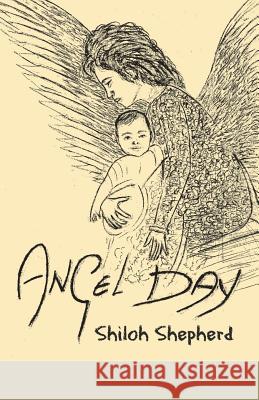 Angel Day Shiloh Shepherd 9781973647041 WestBow Press - książka