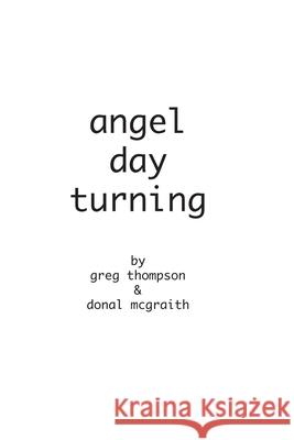 Angel Day Turning Donal McGraith Greg Thompson 9781895166170 Charivari Press - książka