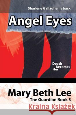 Angel Eyes Mary Beth Lee 9781500281878 Createspace - książka